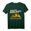 Lustiges Wander T-Shirt mit Spruch 'Wenn der Berg ruft muss ich gehen' – Perfektes Geschenk für Wanderer und Bergsteiger