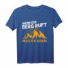 Lustiges Wander T-Shirt mit Spruch 'Wenn der Berg ruft muss ich gehen' – Perfektes Geschenk für Wanderer und Bergsteiger