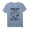 Sabbel nich dat geit Norden Möwe T-Shirt – Lustiges Heimatshirt für Norddeutsche & Küstenfans, perfektes Geschenk zum Geburtstag