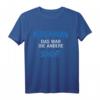 Keine Ahnung Das war die andere Schicht - Lustiges Arbeit T-Shirt für Schichtarbeiter & Kollegen, originelle Geschenkidee
