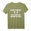 Keine Ahnung, war die andere Schicht T-Shirt – Lustiges Arbeitsshirt für Schichtarbeiter & Kollegen als Geschenk zu Weihnachten, Geburtstag und mehr