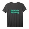 Endlich Montag Sarkasmus Ironie Büro T-Shirt – Witziges Geschenk für Kollegen, Chef & Familie zu Weihnachten, Geburtstag & mehr