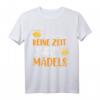 KEINE ZEIT ICH MUSS ZU MEINEN MÄDELS - Lustiges Imker T-Shirt für Bienen- und Honigliebhaber, ideales Geschenk für Imkerei, Honigfans & Umweltfreunde