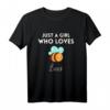 Just A Girl Who Loves Bees - Lustiges Bienen Imker Frauen T-Shirt als Geschenk für Bienenliebhaberinnen und Bienenzüchterinnen
