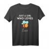 Just A Girl Who Loves Bees - Lustiges Bienen Imker Frauen T-Shirt als Geschenk für Bienenliebhaberinnen und Bienenzüchterinnen
