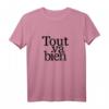 Tout Va Bien T-Shirt – Alles ist gut französisches Spruch-Shirt, klassisch geschnitten, hochwertig, perfekt für Alltag & Geschenke