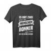 Lustiges Bonn Stadt T-Shirt mit Spruch - Perfektes Geschenk für Bonner, Dialektsprecher und Stadtliebhaber