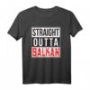 Jugo Straight Outta Balkan T-Shirt - Stolzes Balkan-Design für Männer & Frauen, Perfekt für Partys, Geburtstage & Hochzeiten
