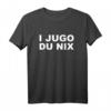 I JUGO DU NIX - Witziges Balkan Jugoslawien T-Shirt für Freunde & Verwandte, Perfekt für Geburtstag, Weihnachten & Balkanurlaub