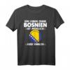 Ein Leben ohne Bosnien ist möglich aber sinnlos T-Shirt – Patriotisches Design mit bosnischer Fahne für Bosnien-Liebhaber