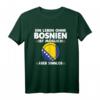 Ein Leben ohne Bosnien ist möglich aber sinnlos T-Shirt – Patriotisches Design mit bosnischer Fahne für Bosnien-Liebhaber