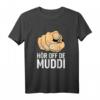 DDR Sachsen Dialekt Spruch Frauentag Hör off de Muddi T-Shirt – Ostdeutschland Geschenk für Ostalgie-Fans, Freunde & Familie