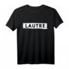 Lautre pfälzer Dialekt für Kaiserslautern Pfälzer - Regionales T-Shirt als Geschenkidee für Freunde und Familie