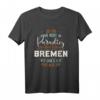 Bremen Paradies Lustig Heimat Liebe Souvenirs T-Shirt - Perfektes Geschenk für Bremen-Fans und Touristen