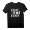 Straight outta Bremen - Deutschland Stadt Stolz T-Shirt für Fans, Urlaub & Geschenke