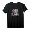 St. Pauli Sankt Pauli Norddeutschland Nordlicht T-Shirt – Perfektes Geschenk für Norddeutsche, Hamburg, Bremen, Kiel & Ostfriesland Fans
