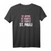 St. Pauli Sankt Pauli Norddeutschland Nordlicht T-Shirt – Perfektes Geschenk für Norddeutsche, Hamburg, Bremen, Kiel & Ostfriesland Fans