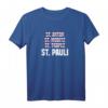 St. Pauli Sankt Pauli Norddeutschland Nordlicht T-Shirt – Perfektes Geschenk für Norddeutsche, Hamburg, Bremen, Kiel & Ostfriesland Fans