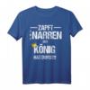 Zapft Ihr Narren König Hat Durst Fun Outfit Bier T-Shirt – Perfekt für Partys, Oktoberfest & als Geschenkidee für Bierliebhaber
