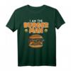 Ich bin der Burgermann T-Shirt - Lustiges Foodie T-Shirt für Burgerliebhaber & Gastronomiepersonal