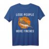 Less People More Finches Zebrafinken Vogelbeobachtung T-Shirt für Vogelliebhaber – Lustiges Design für Naturfreunde und Vogelbeobachter