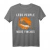 Less People More Finches Zebrafinken Vogelbeobachtung T-Shirt für Vogelliebhaber – Lustiges Design für Naturfreunde und Vogelbeobachter