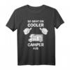 Lustiges Camper T-Shirt für Wohnmobil- und Campingliebhaber – Perfekt für den Campingplatz & als Geschenk