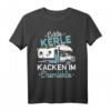 Lustiges Camping Zelten Spruch T-Shirt - Echte Kerle Kacken im Chemieklo, ideales Geschenk für Männer zum Vatertag, Geburtstag & Weihnachten
