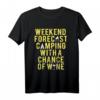 Weekend Forecast Camping with Wine - Lustiges Camper Geschenk T-Shirt für Männer & Frauen