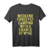 Weekend Forecast Camping with Wine - Lustiges Camper Geschenk T-Shirt für Männer & Frauen
