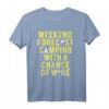 Weekend Forecast Camping with Wine - Lustiges Camper Geschenk T-Shirt für Männer & Frauen