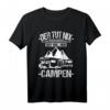 Camper Wohnmobil Urlaub T-Shirt mit Spruch 'Der tut nix der will nur campen' – Lustiges Geschenk für Camper und Dauercamper