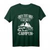 Camper Wohnmobil Urlaub T-Shirt mit Spruch 'Der tut nix der will nur campen' – Lustiges Geschenk für Camper und Dauercamper