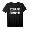 Lustiges Camper T-Shirt - Der tut nix der will nur campen Geschenk für Männer und Jungs zu Weihnachten & Geburtstag