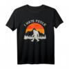 I Hate People Bigfoot Mountain Camping T-Shirt - Lustiges Outdoor-Shirt für Wanderer, Kletterer & Naturfreunde
