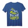 Der Tut Niks Der Will Nur Campen Wohnmobil Camping Urlaub T-Shirt - Lustiges Geschenk für Camper & Campingfans