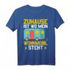 Zuhause Ist Wo Mein Wohnmobil Steht T-Shirt – Lustiges Camping Geschenk für Camper, Wohnwagen- und Van-Reisende