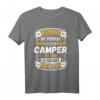 Lustiges Camping Spruch T-Shirt - Für Camper, Wohnmobil- und Zeltplatzliebhaber, ideales Geschenk für Geburtstag & Weihnachten
