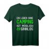 Ein Leben Ohne Camping Ist Möglich Aber Sinnlos T-Shirt – Lustiges Geschenk für Natur- und Campingfans
