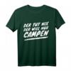Lustiges Camping Camper Zelt T-Shirt - Perfektes Geschenk für Camper, Zelter, Wohnmobil- und Caravan-Fans zum Vatertag & Geburtstag