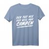 Lustiges Camping Camper Zelt T-Shirt - Perfektes Geschenk für Camper, Zelter, Wohnmobil- und Caravan-Fans zum Vatertag & Geburtstag