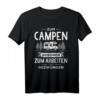 Lustiges Camping T-Shirt - Zum Campen geboren, zum Arbeiten gezwungen - Perfekt für Camper, Naturfreunde und Outdoor-Enthusiasten