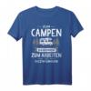 Lustiges Camping T-Shirt - Zum Campen geboren, zum Arbeiten gezwungen - Perfekt für Camper, Naturfreunde und Outdoor-Enthusiasten