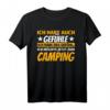 Lustiges Camping T-Shirt mit Spruch - Perfektes Geschenk für Campingliebhaber und Outdoor-Fans
