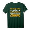 Lustiges Camping T-Shirt mit Spruch - Perfektes Geschenk für Campingliebhaber und Outdoor-Fans