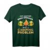 Nur ein weiterer Biertrinker mit einem Camping Problem T-Shirt – Lustiges Geschenk für Bier- und Campingfans zu Weihnachten, Geburtstag oder Vatertag