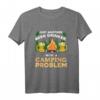 Nur ein weiterer Biertrinker mit einem Camping Problem T-Shirt – Lustiges Geschenk für Bier- und Campingfans zu Weihnachten, Geburtstag oder Vatertag