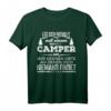 Camping Leg Dich Niemals Mit Einem Camper An T-Shirt – Perfektes Geschenk für Camper, Wohnmobil-Fans & Abenteuerlustige