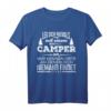 Camping Leg Dich Niemals Mit Einem Camper An T-Shirt – Perfektes Geschenk für Camper, Wohnmobil-Fans & Abenteuerlustige
