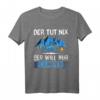 Camper Spruch T-Shirt - Der tut doch nix, der will nur campen | Lustiges Geschenk für Zeltliebhaber & Naturfreunde